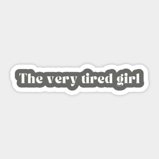 Tired Girl Sticker